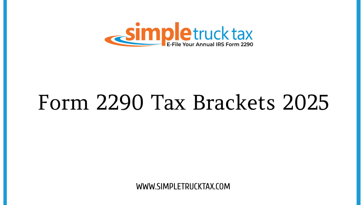 Form 2290 Tax Brackets 2025